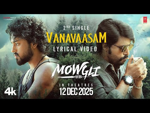Poster  Vanavaasam Lyrics – Mowgli (Telugu) | Kaala Bhairava 