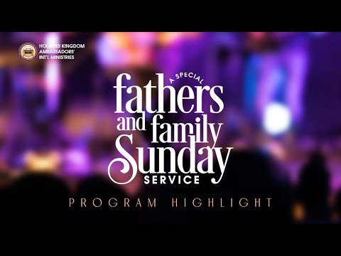 A SPECIAL FATHERS AND FAMILY SERVICE || BACK TO THE TABLE || HIGHLIGHT || A MUST WATCH