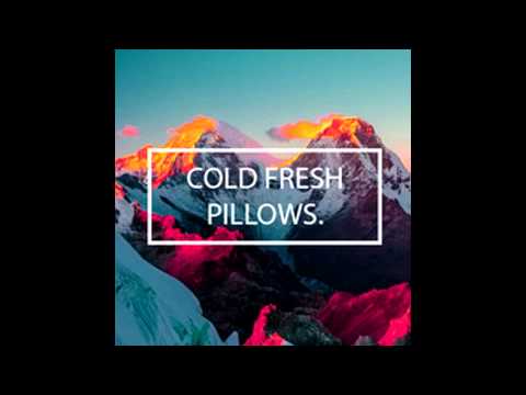 W8 // ColdFreshPillows - mix