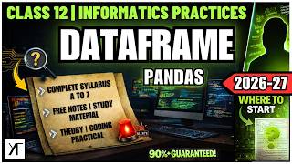 Class 12 IP - Data Handling with Pandas - Part 2 | INFORMATICS PRACTICES (Code 065) | BOARDS 2026-27
