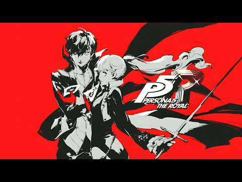[OST] Persona 5 Royal - Ideal and the Real (Extended)