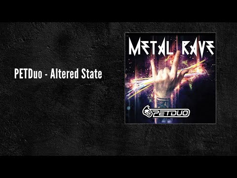 PETDuo - Altered States - Metal Rave Album - Cause Records/ZYX