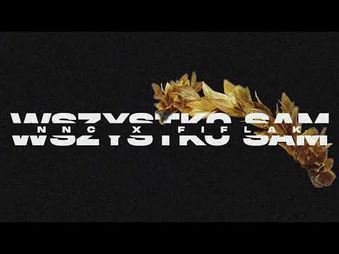 NNC X Fiflak - Wszystko sam (Prod. Wicior)