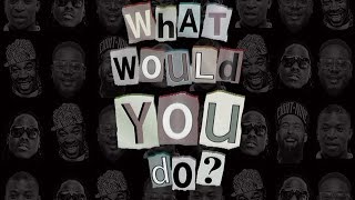 DJ Entice - What Would You Do? Feat. Busta Rhymes, O.T. Genasis, T-Pain & Ace Hood
