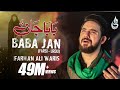 Farhan Ali Waris | Baba Jan | Farsi | 2020 | بابا جان | اردو - فارسی | سید فرحان علی وارث