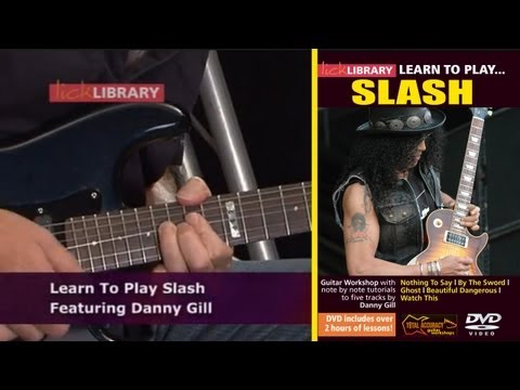 Learn To Play Slash - Guitar Lesson DVD With Danny Gill Licklibrary