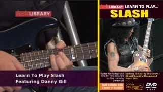 Learn To Play Slash - Guitar Lesson DVD With Danny Gill Licklibrary