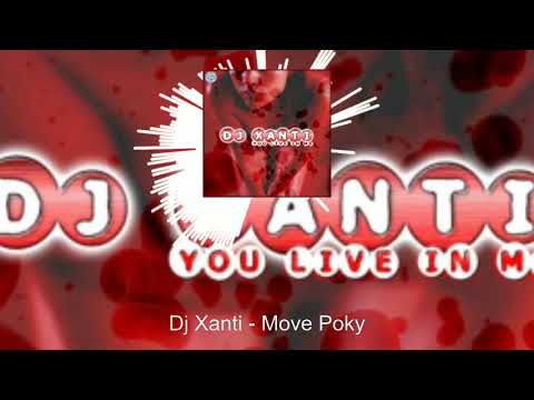 Dj Xanti - Move Poky
