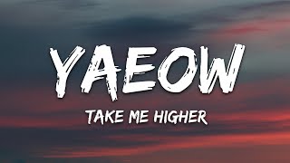yaeow &amp; Rnla - Take Me Higher (Lyrics)