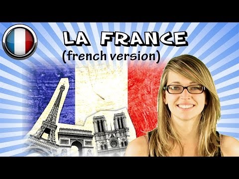 French Course with Mathilde, Lesson 4b - The France (french version)
