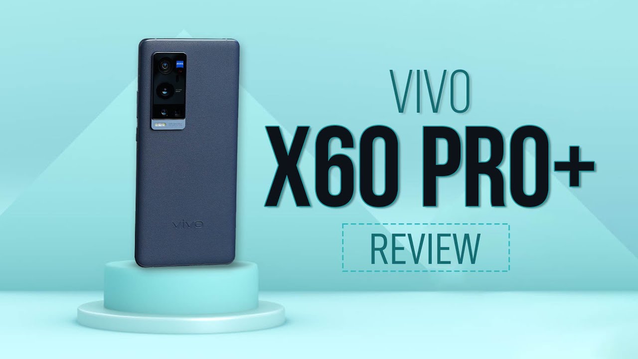 Vivo X60 Pro+ Review: better cameras than the OnePlus 9 Pro?
