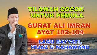 Download lagu Tilawah Surat Ali Imran Ayat 102-104 Cocok Untuk Pemula mp3