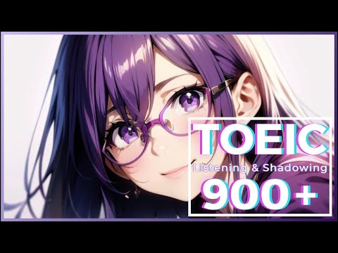 TOEIC 900+ Listening & Speaking #4｜Shadowing English Podcast #toeic