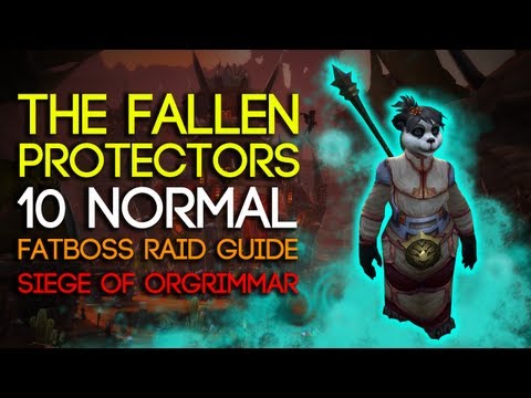 Fallen Protectors 10 Man Normal Siege of Orgrimmar Guide - FATBOSS
