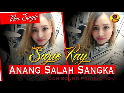 ANANG SALAH SANGKA_SUZIE KAY(OFFICIAL LYRIC VIDEO)