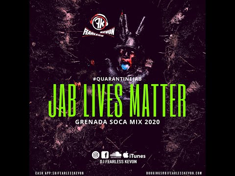 Dj Fearless Kevon - Jab Lives Matter (Grenada Soca Mix 2020)
