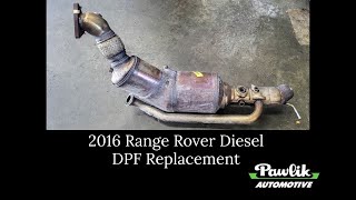 2016 Range Rover Diesel DPF Replacement