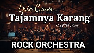 Download lagu TAJAMNYA KARANG ROCK ORCHESTRA EPIC COVER D FACHRI mp3