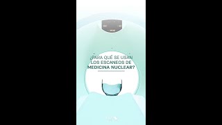 ¿Para qué se usan los escaneos de medicina nuclear?
