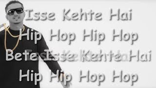 Isse Kehte Hai Hip Hop Lyrics - YoYo Honey Singh ft. Lil Golu