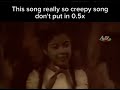 Don T Put This Song In 0 5 X Speed It S Really Scary
