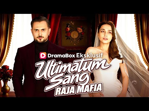 Ultimatum Sang Raja Mafia| 💥#dramabox