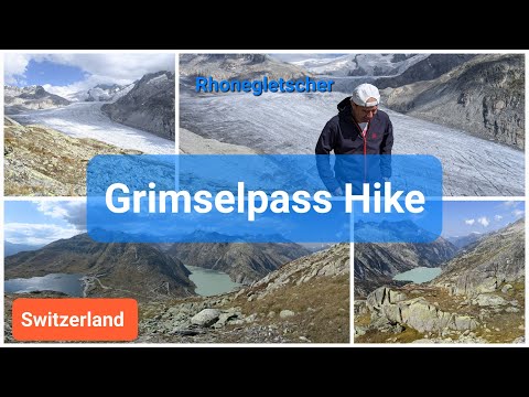 Grimselpass Hike Switzerland / Wandern vom Grimselpass bis zum Rhonegletscher Schweiz