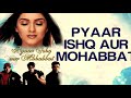 Pyaar Ishq Aur Mohabbat Bollywood Remix 2019