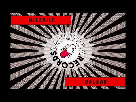 MiloMilo - Balkan (Original Bass) [La Clinica Recs]