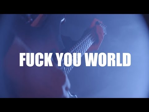 Video thumbnail for Fuck You World