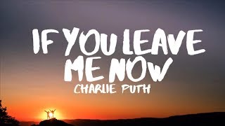 Charlie Puth - If You Leave Me Now (Lyrics) feat. Boyz II Men