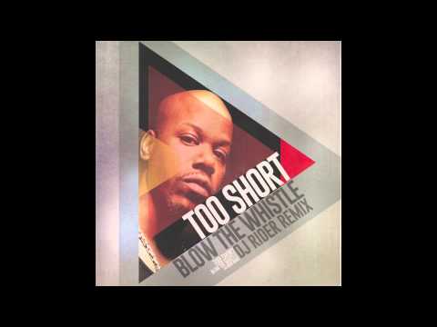 Too Short - Blow the whistle (Dj RIDER Remix)