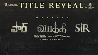 Vaathi / SIR Title Reveal | Dhanush, Samyuktha | Venky Atluri | GV Prakash Kumar