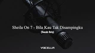 Download lagu Sheila On 7 - Bila Kau Tak Disampingku (Acapella/Vocals Only) mp3
