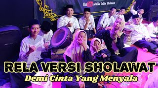Download lagu RELA VERSI SHOLAWAT [DEMI CINTA YANG MENYALA] cover MAJELIS SHOLAWAT AL IKHLAS mp3