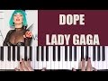 HOW TO PLAY: DOPE - LADY GAGA 