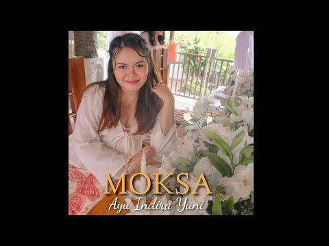 Ayu Indira Yuni - MOKSA (Catur Marga Yoga)
