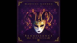 Martins Garden - Renaissance: A Dub Opera [Full Album]