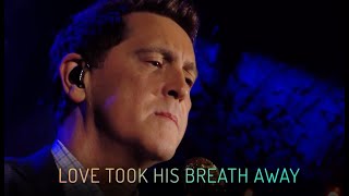 Ernie Haase &amp; Signature Sound   &quot;Love Took His Breath Away&quot; [Official Music Video]