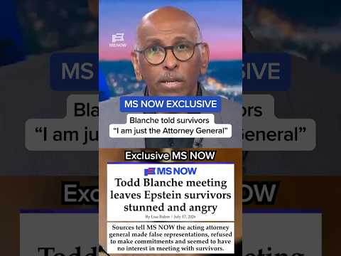 MS NOW EXCLUSIVE: Blanche told Epstein survivors 'I am just the Attorney General'