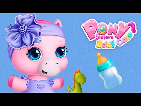 Fun Horse Care Kids Games - Pony Sisters Baby Care Babysitting