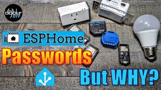 ESPHome Passwords Do You Need Them?  Don't do this!