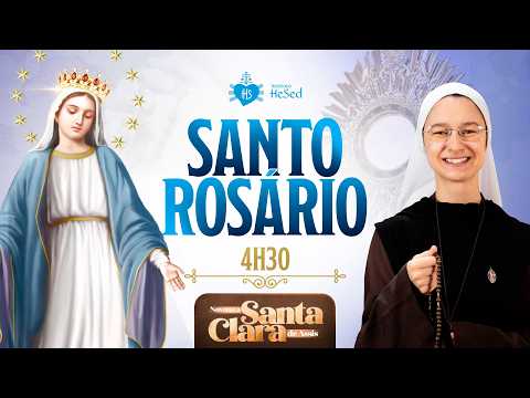 Santo Rosário da Madrugada | Novena a Santa Clara | Instituto Hesed - 04/08