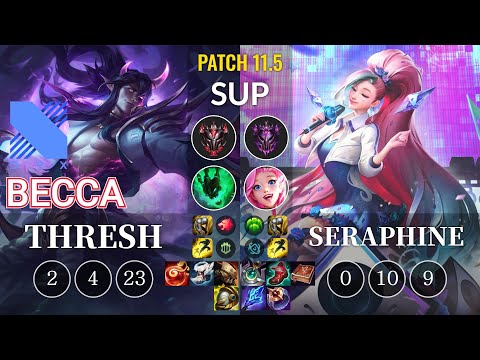 DRX Becca Thresh vs Seraphine Sup - KR Patch 11.5