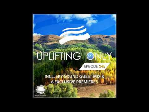 Ori Uplift - Uplifting Only 245 with Sky Sound