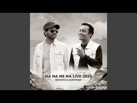 Na Na Ne Na 2023 (Live)