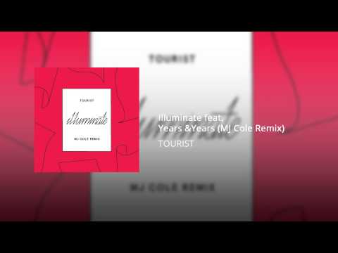 Illuminate feat. Years & Years (MJ Cole Remix)