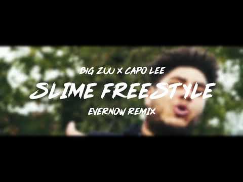 Big Zuu x Capo Lee - Slime Freestyle (Evernow Remix)