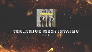 Download lagu Fair - Terlanjur Menyintaimu KARAOKE HQ STEREO mp3 Download lagu Fair - Terlanjur Menyintaimu KARAOKE HQ STEREO mp3