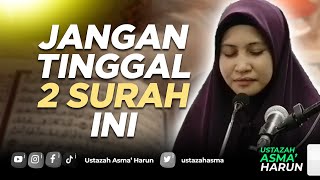 Download lagu JANGAN TINGGAL 2 SURAH INI | USTAZAH ASMA' HARUN 2022 mp3